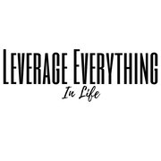Leverage Everything In Life