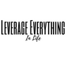 Leverage Everything In Life